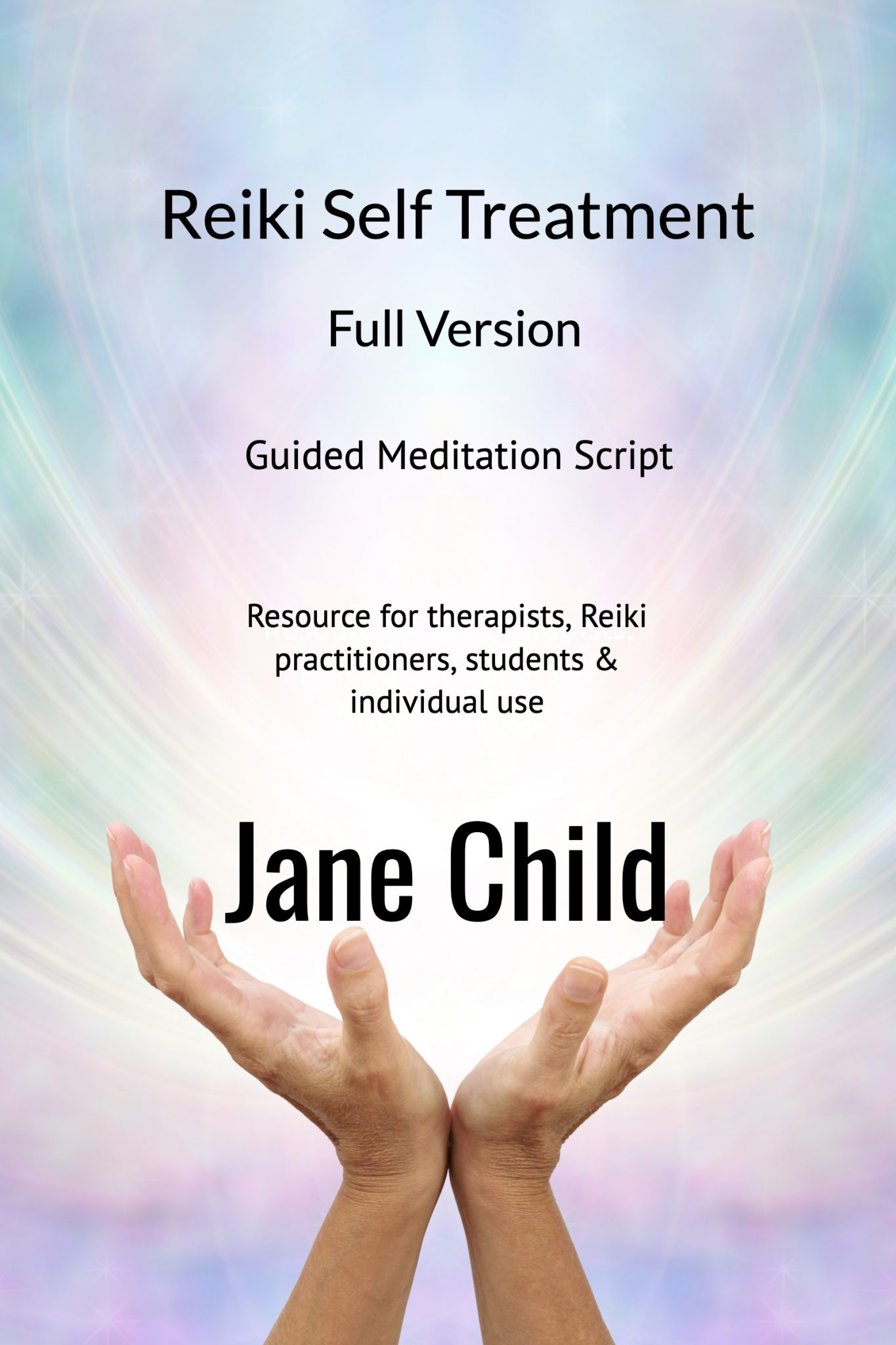 Reiki Self Treatment - Full Version - guided meditation script - Reiki Jane