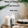 Reiki at Christmas Guided Meditation Script - Image 2