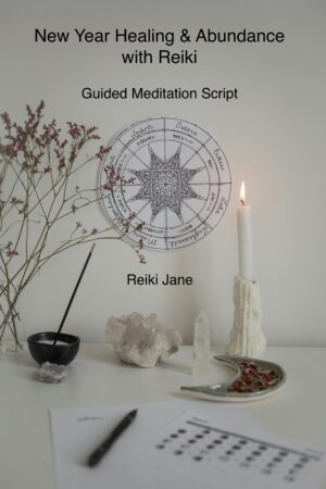 New Year Healing and Abundance with Reiki - Guided Meditation Script